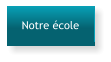 Notre école